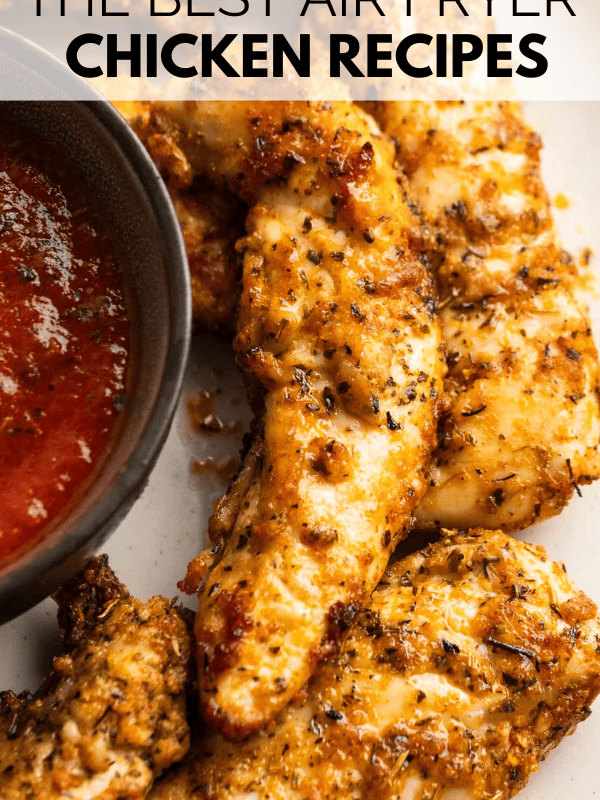 air fryer chicken tenderloins with a side of dipping sauce; text overlay "THE BEST AIR FRYER CHICKEN RECIPES"